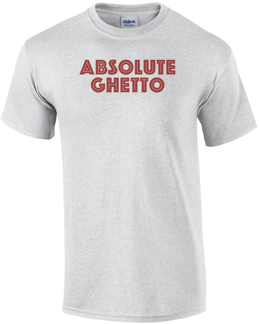 Absolute Ghetto T-shirt