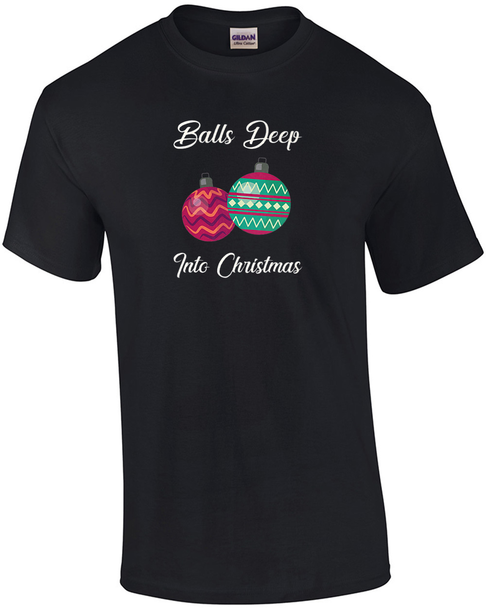 Balls Deep Into Christmas - Offensive Christmas T-Shirt
