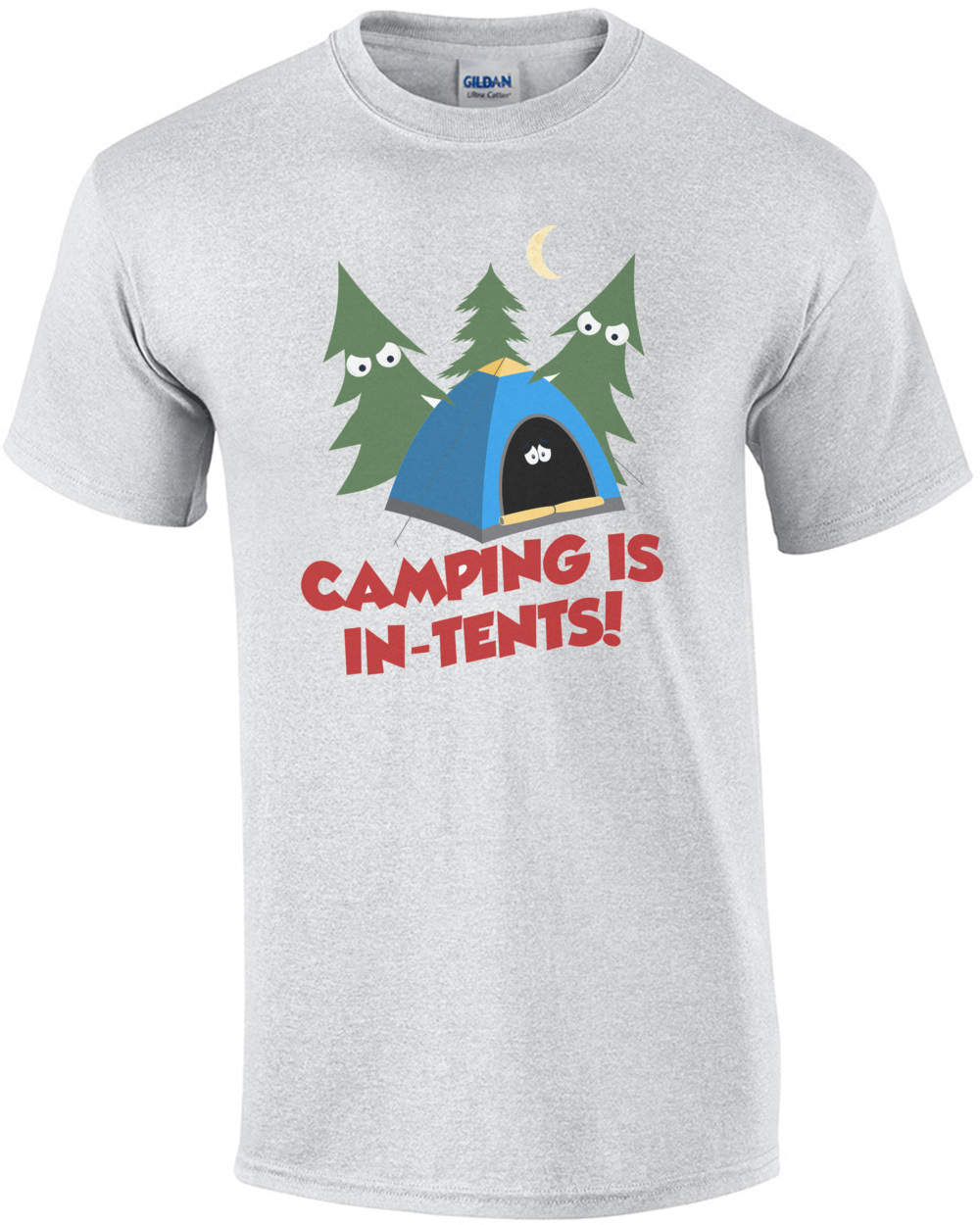 Camping Is In Tents. Funny Pun T-Shirt