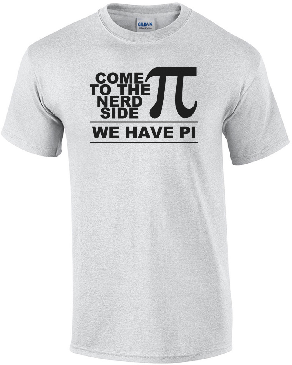 Come To The Nerd Side, We Have Pi Shirt