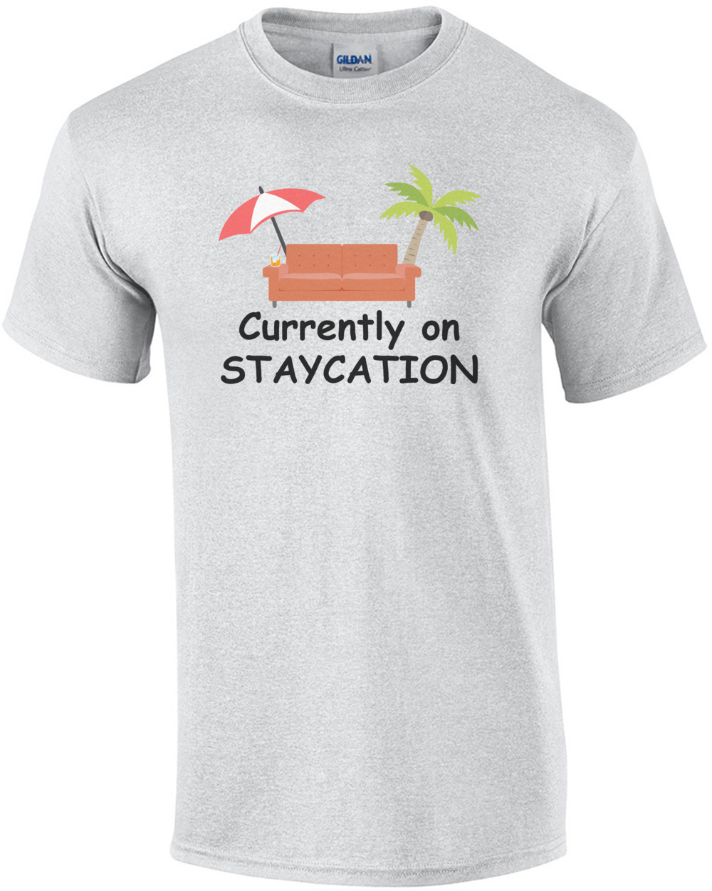 Currently On Staycation Funny T-Shirt