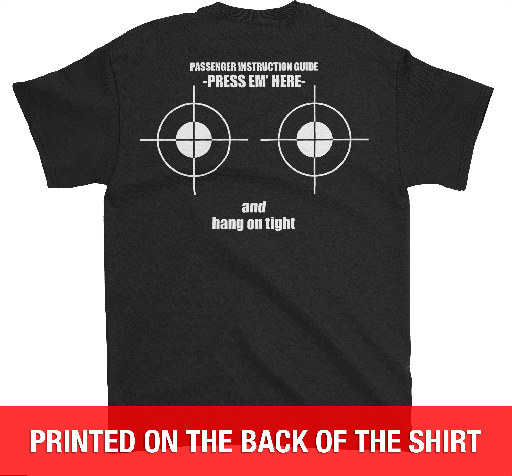 Press em Here - Biker T-Shirt