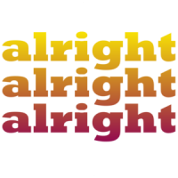 alright alright alright - Matthew Mcconaughey said it best in the classic 90's movie Dazed and Confused - Funny T-Shirt
