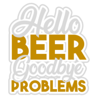 Hello Beer - Goodbye problems - funny beer t-shirt
