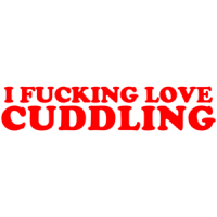 I Fucking Love Cuddling Shirt