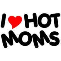 I Love Hot Moms Funny Shirt