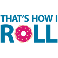 That's How I Roll - Donut Funny Shirt