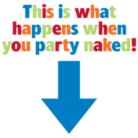 This Is What Happens When You Party Naked!  Funny Maternity Shirt