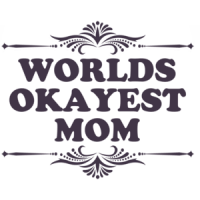 World's Okayest Mom Funny T-shirt