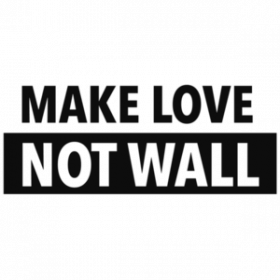 Make Love - Not Wall - Anti trump t-shirt - democrat t-shirt