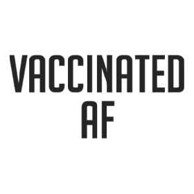 Vaccinated AF Funny Vaccine Shirt