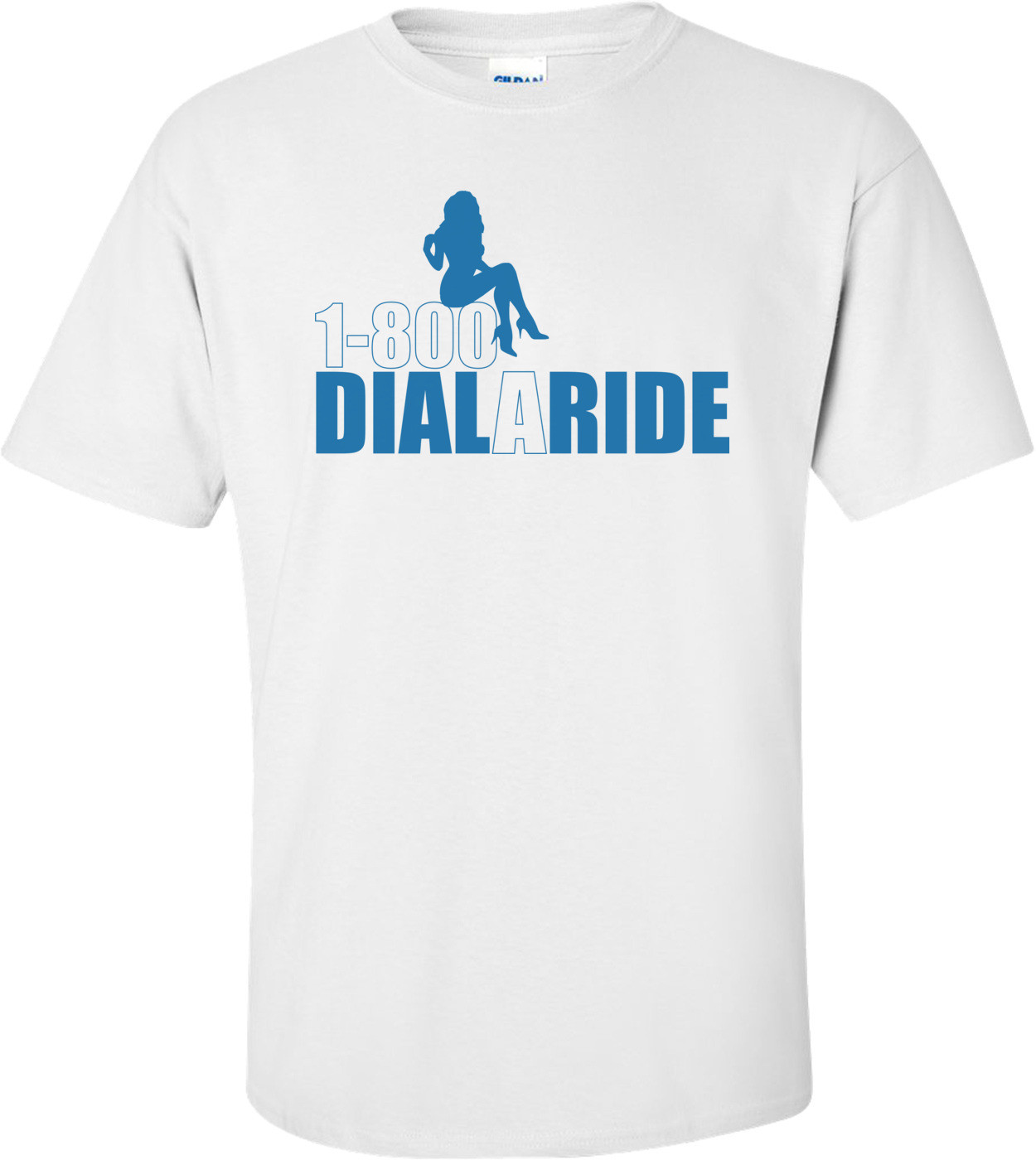 1-800-dial A Ride T-shirt