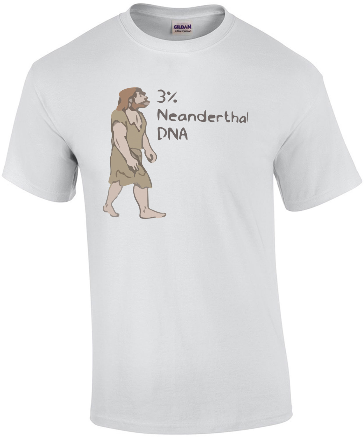 3% Neanderthal DNA - Funny Caveman T-Shirt