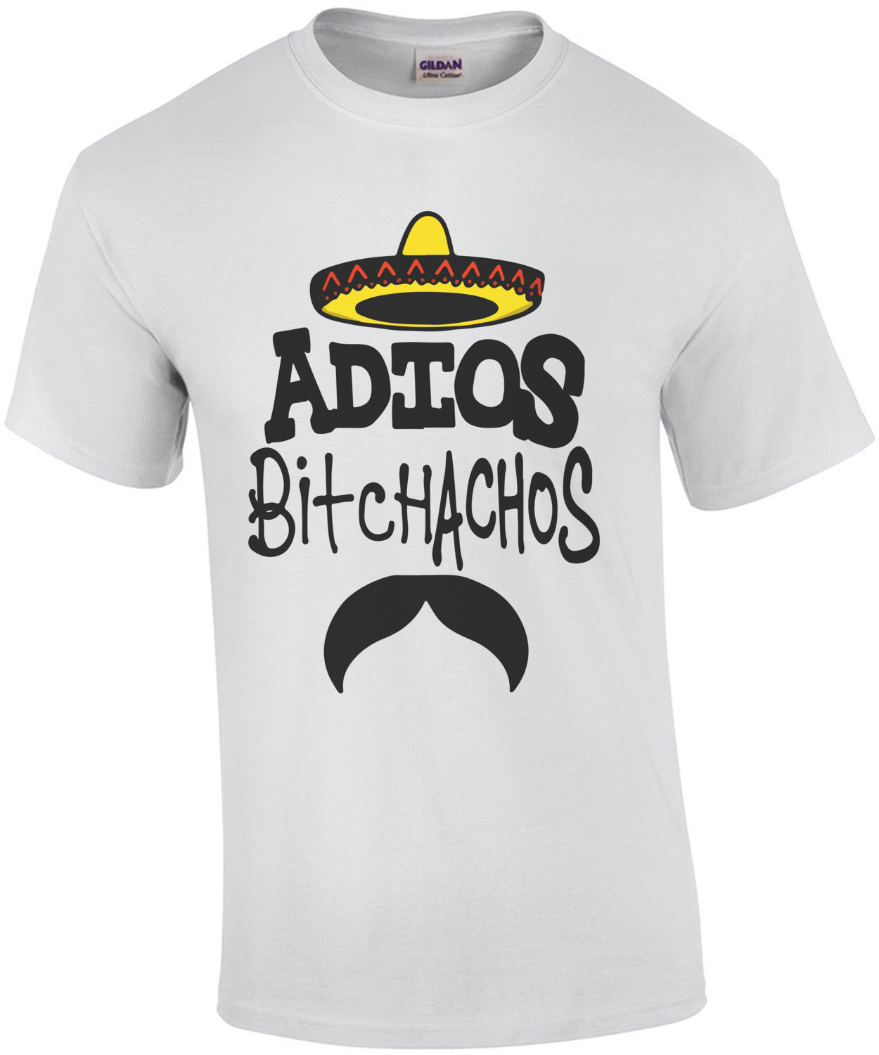 Adios Bitchachos T-Shirt