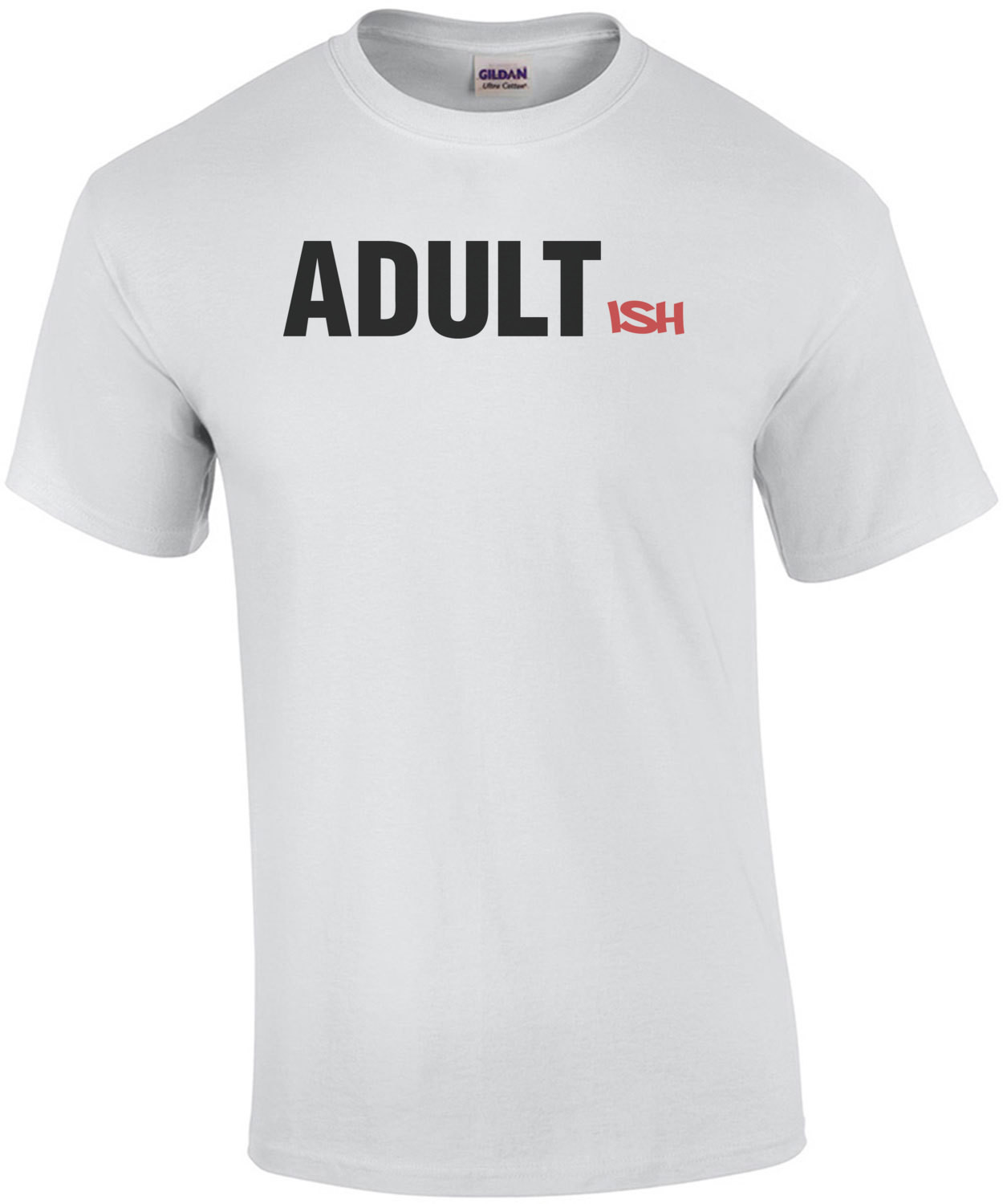 Adultish Funny T-Shirt