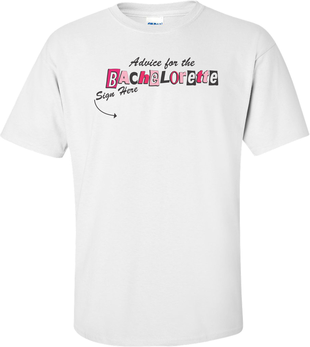 Advice For The Bachelorette T-shirt