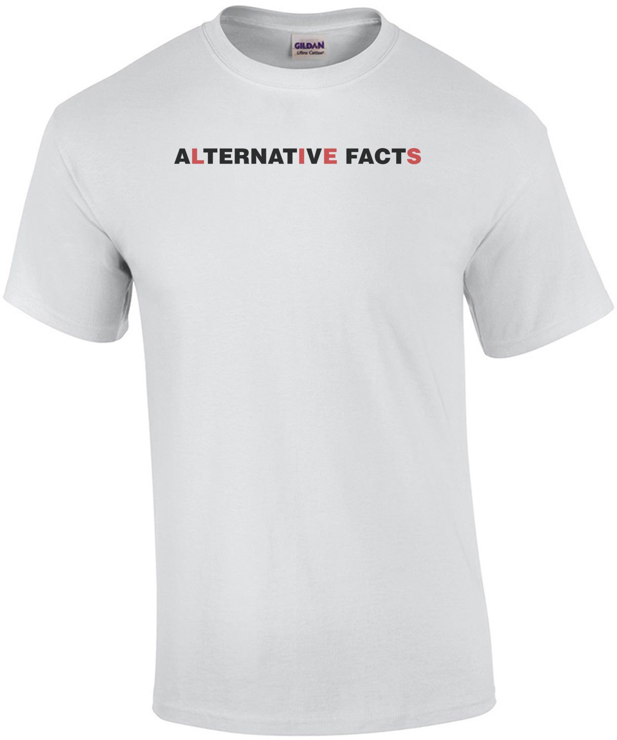 Alternative Facts Are Lies T-Shirt