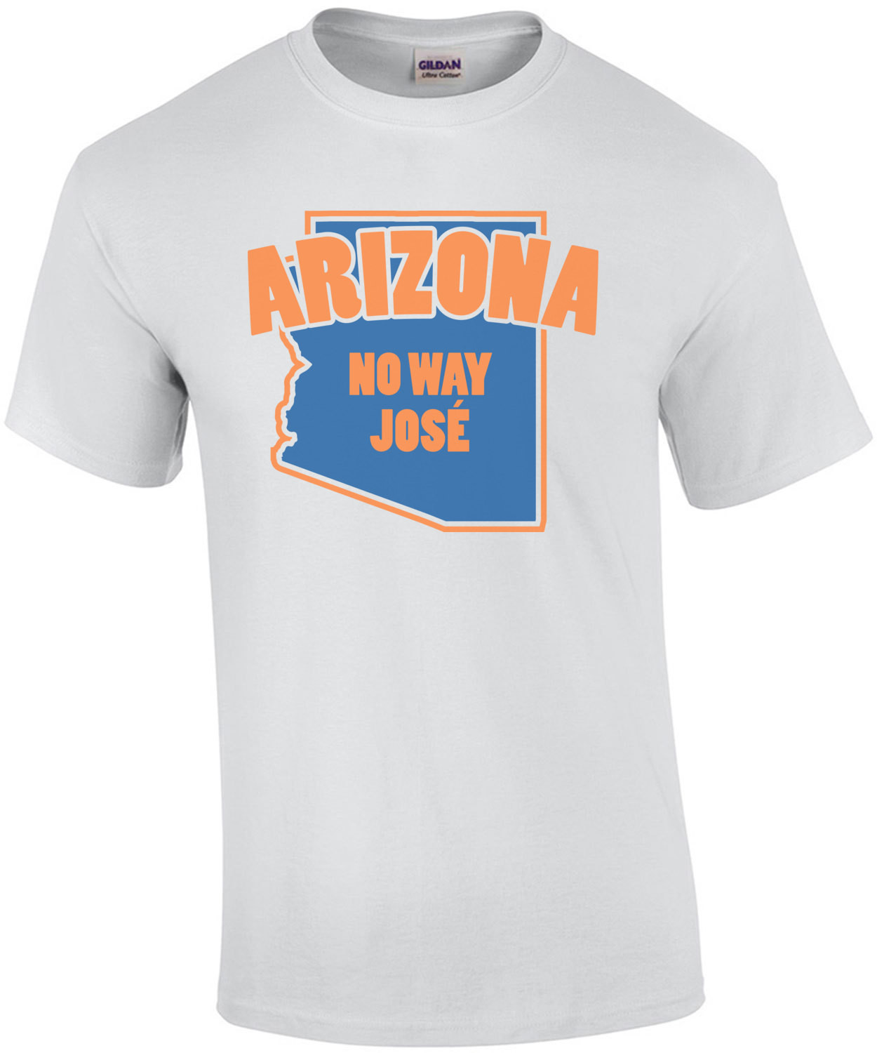 Arizona - No way José - Arizona T-Shirt