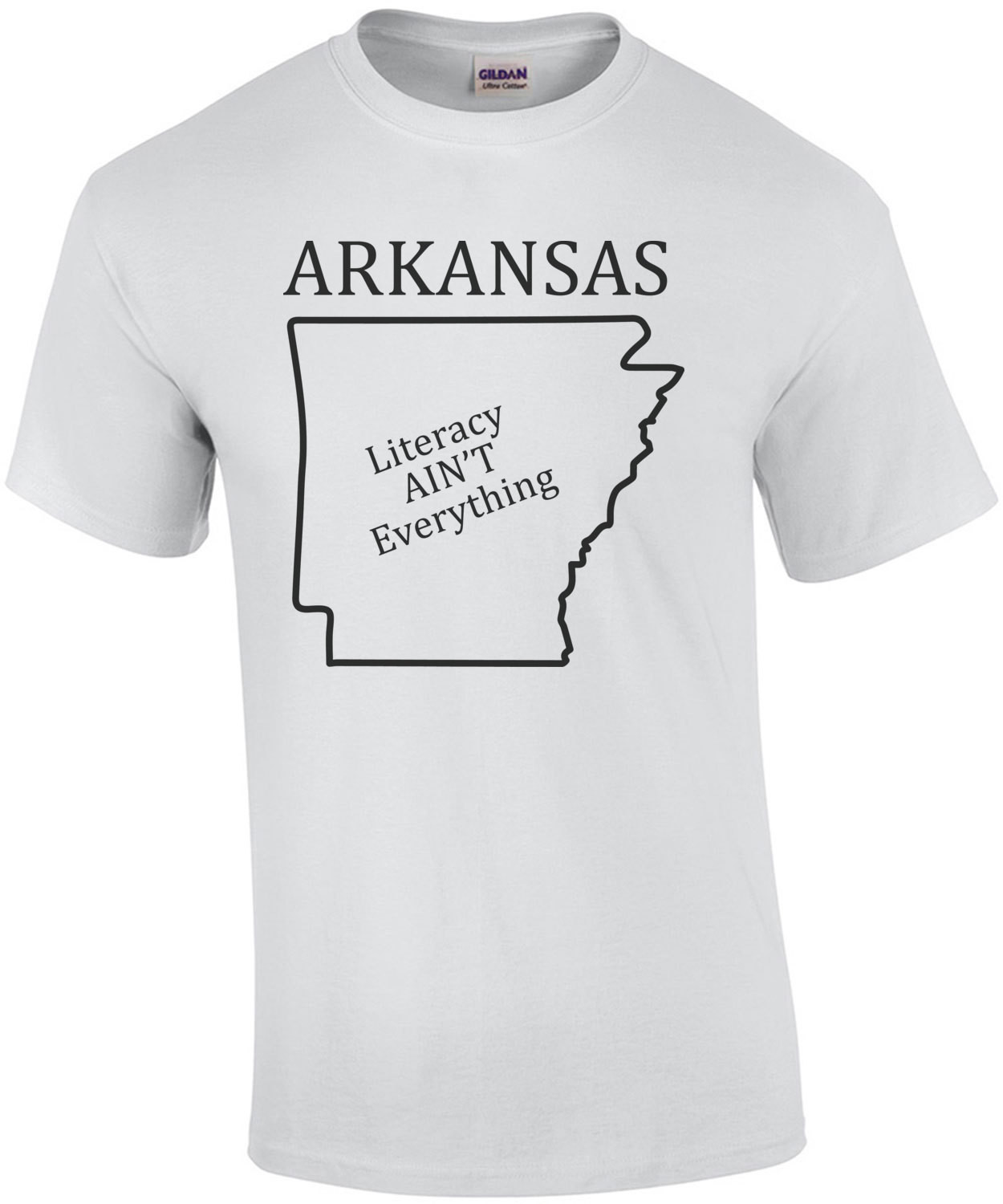 Arkansas - Literacy AIN'T Everything - Arkansas T-Shirt