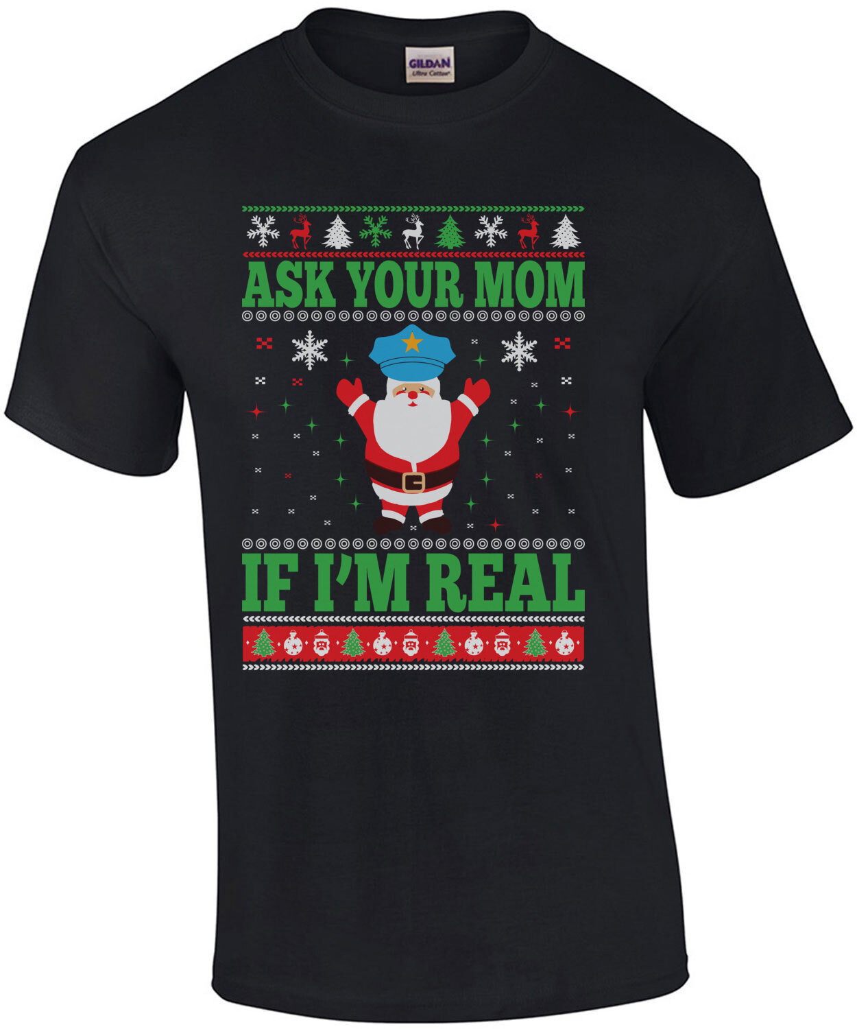 Ask Your Mom If I'm Real Ugly Christmas Sweater