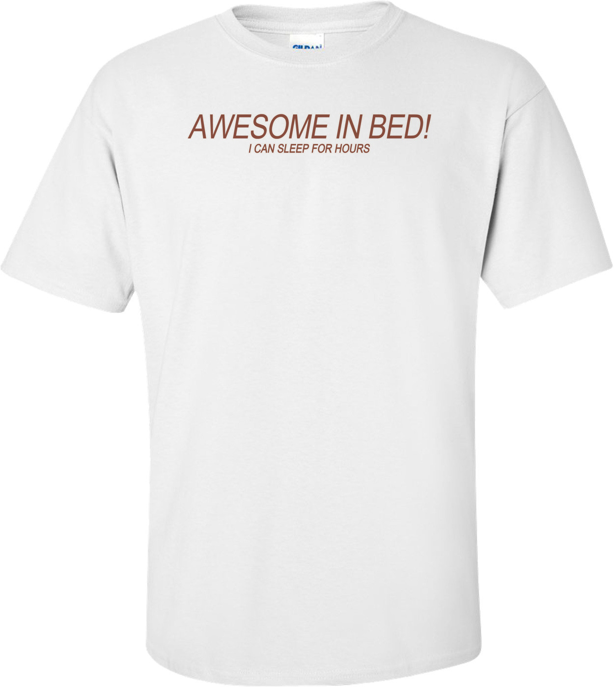 Awesome In Bed! Shirt