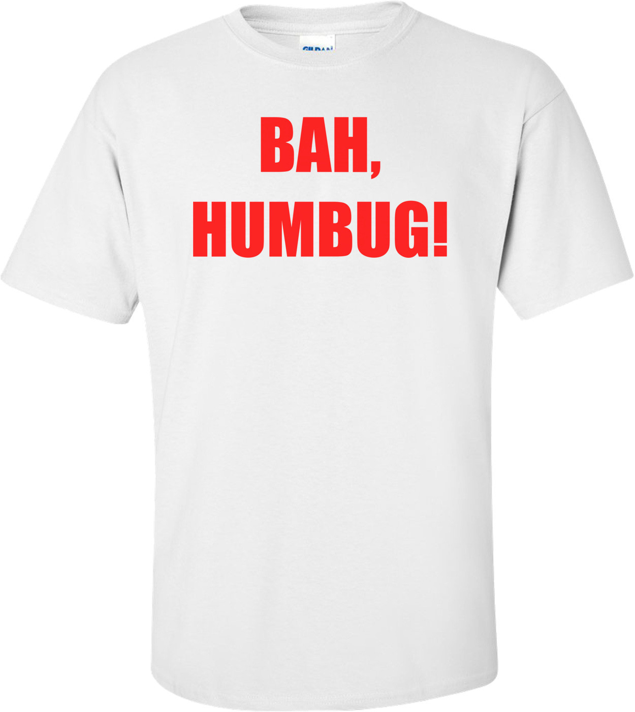 BAH, HUMBUG! Shirt