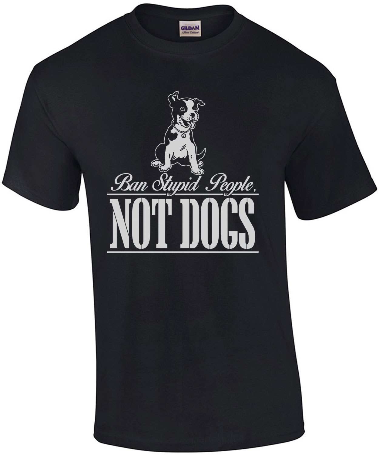 Ban Stupid People Not Dogs T-Shirt