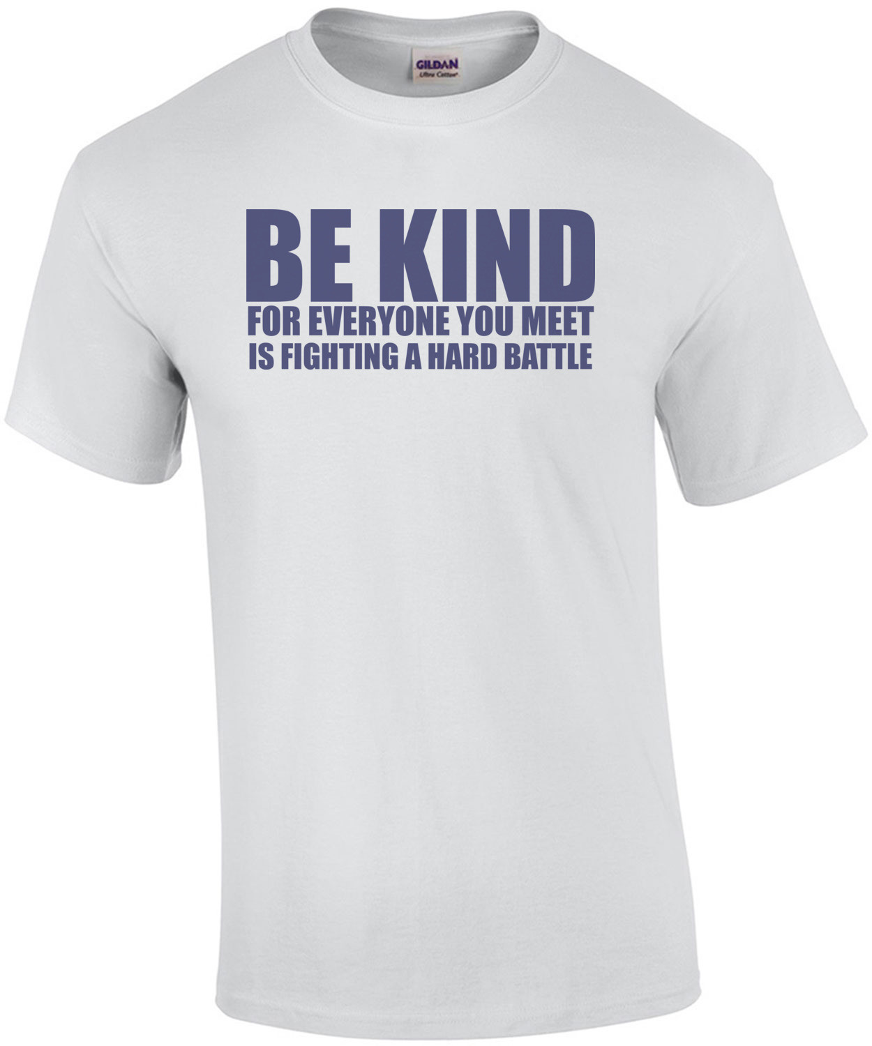 Be Kind For Everyone You Meet is Fighting a Hard Battle Shirt