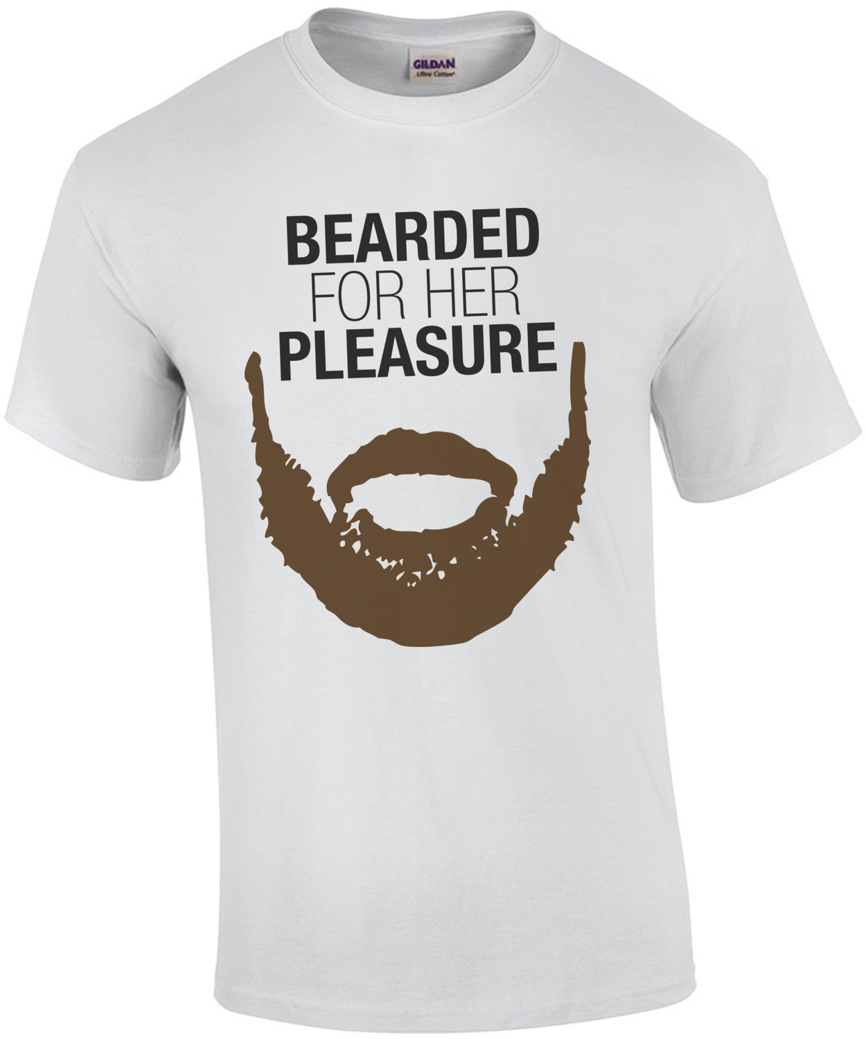 Bearded For Her Pleasure T-Shirt