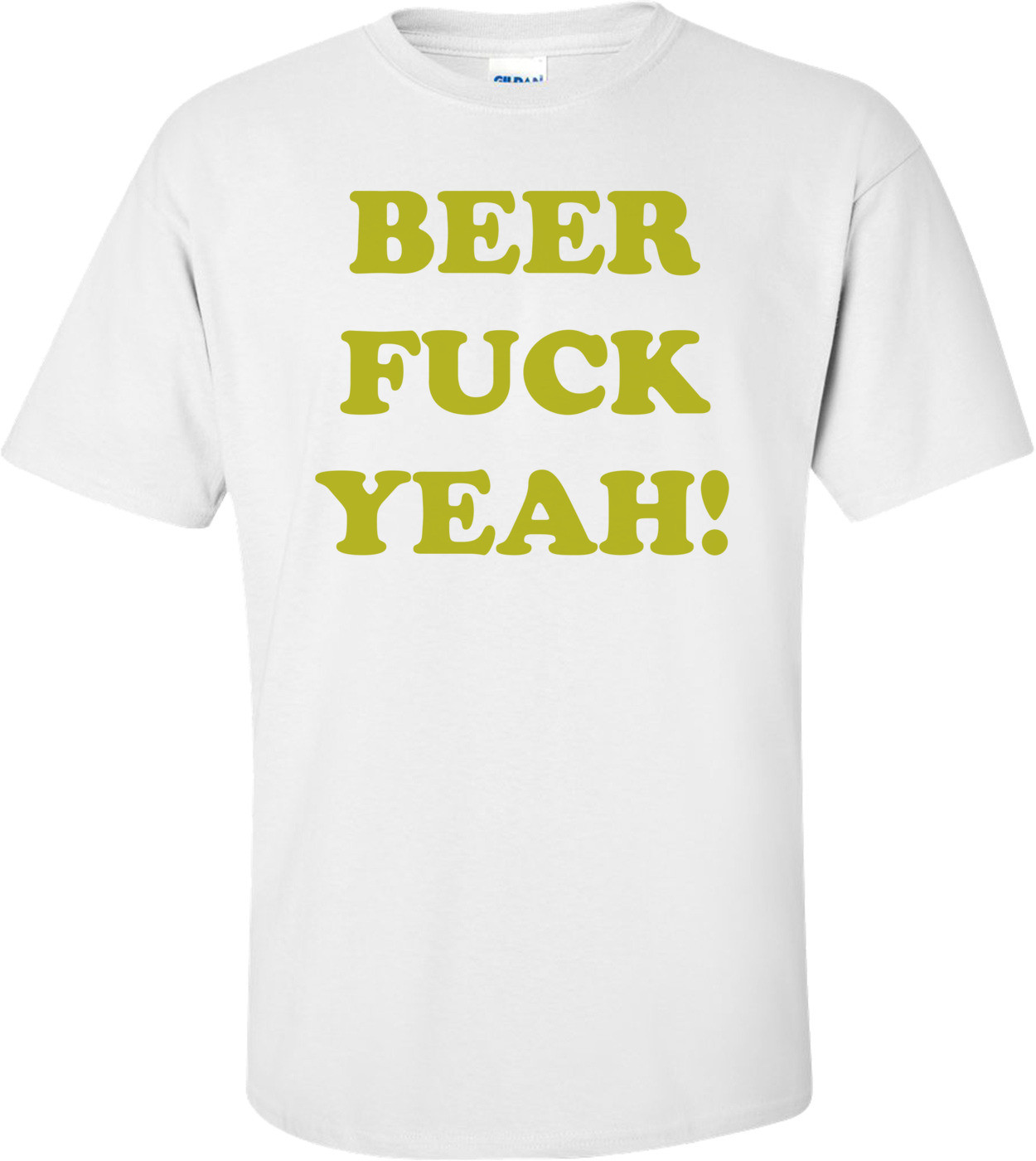 BEER FUCK YEAH! Shirt