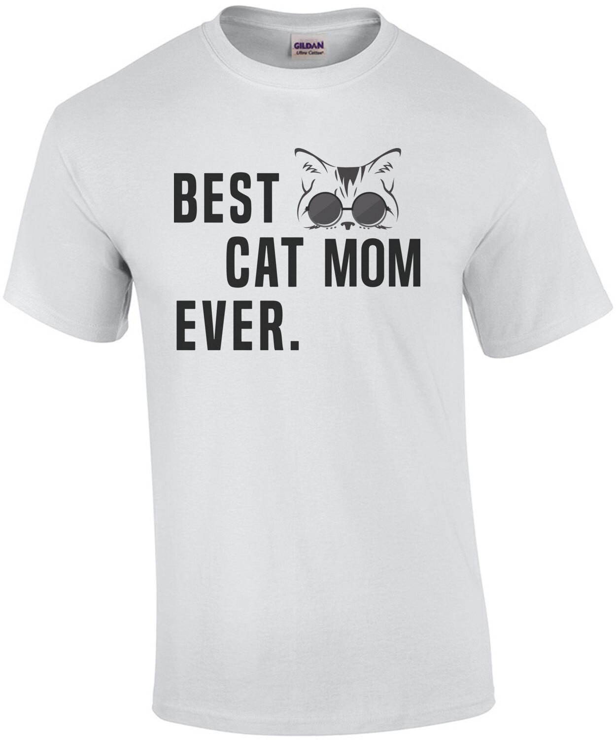 Best Cat Mom Ever - Funny Cat T-Shirt 