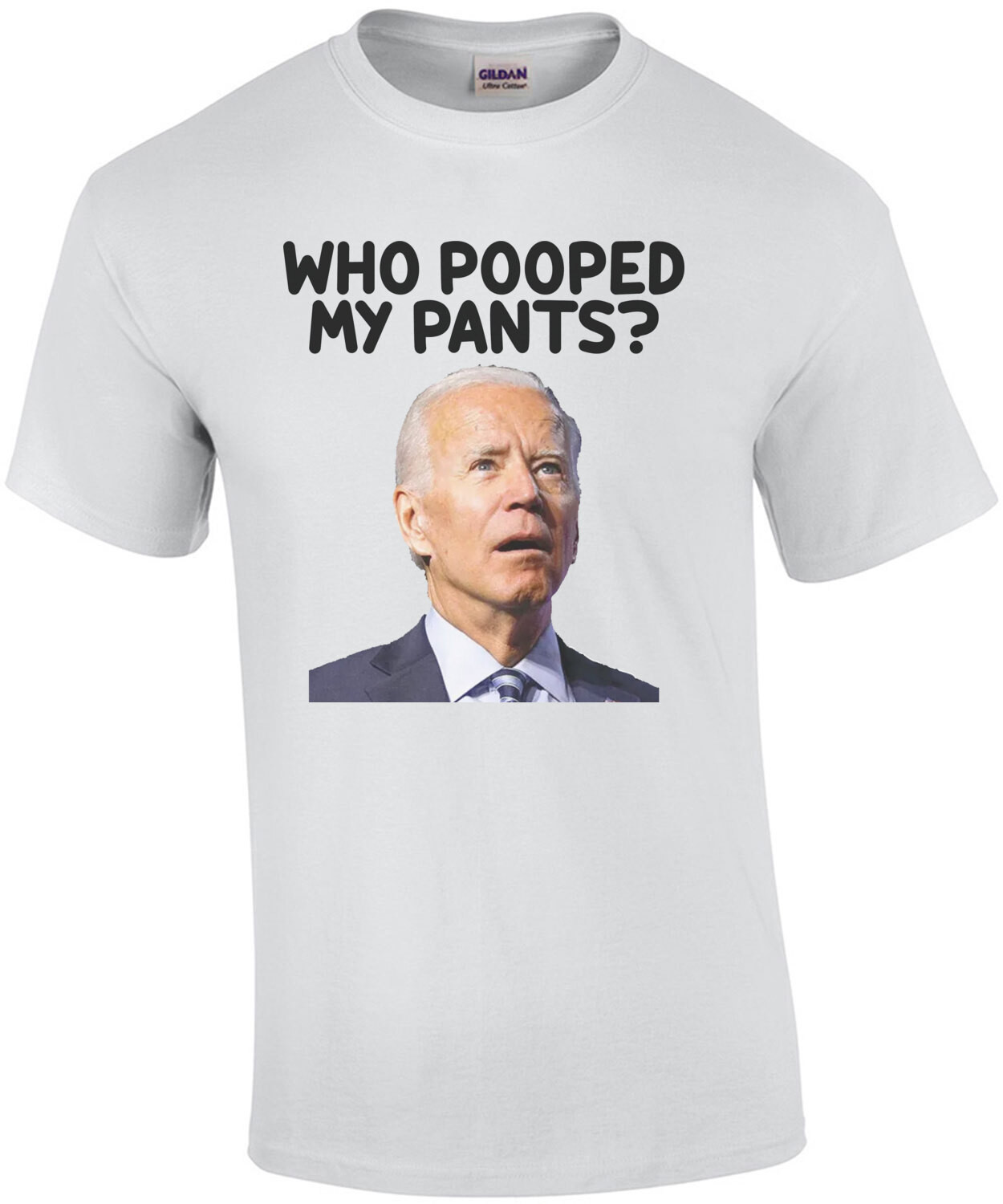 Biden Who Pooped My Pants Shirt