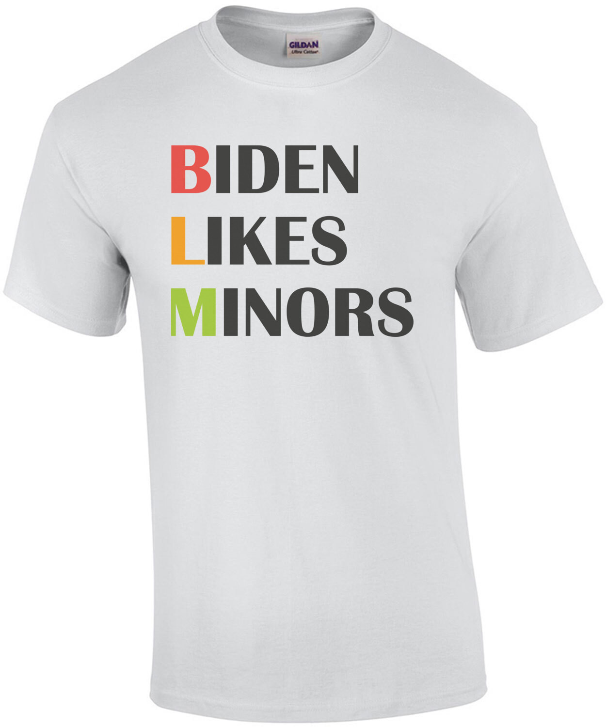 BLM - Biden Likes Minors - anti Joe Biden T-Shirt