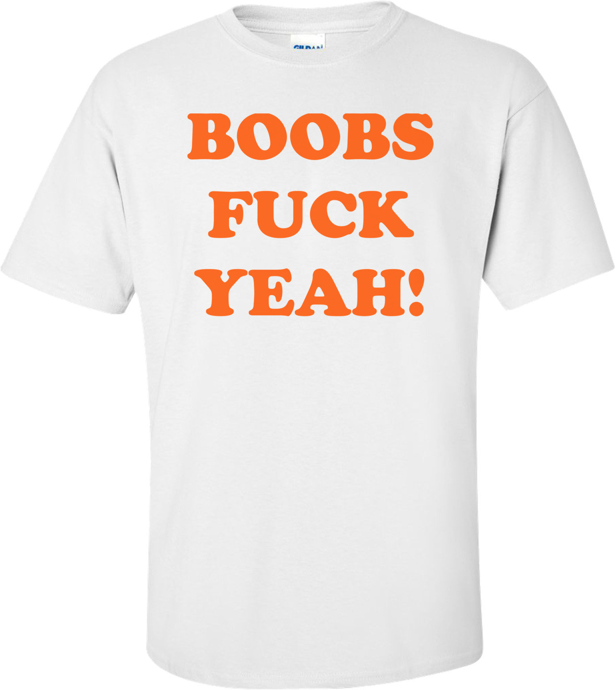 BOOBS FUCK YEAH! Shirt