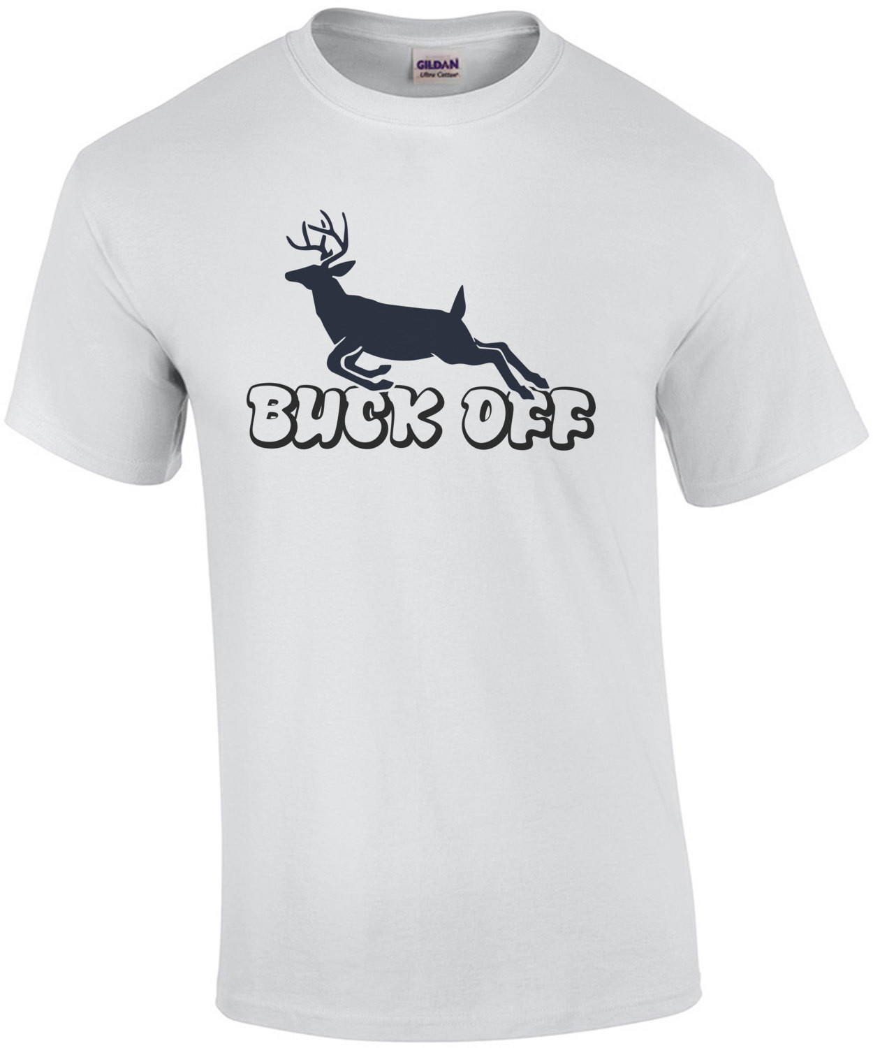 Buck Off T-Shirt