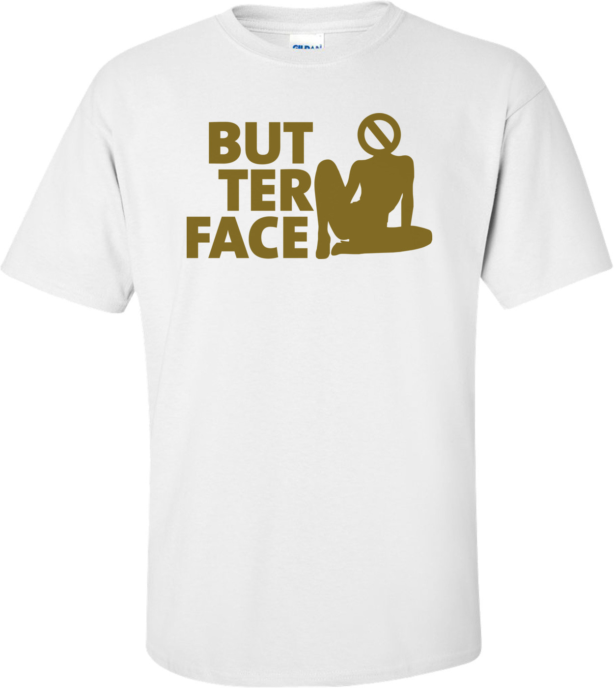 Butter Face T-shirt