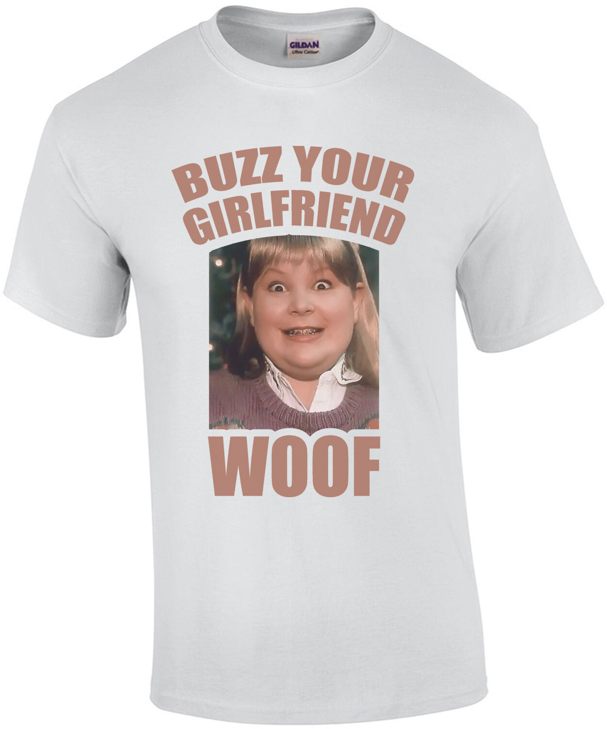 Buzz - your girlfriend - Woof - Home Alone - Funny Christmas T-Shirt