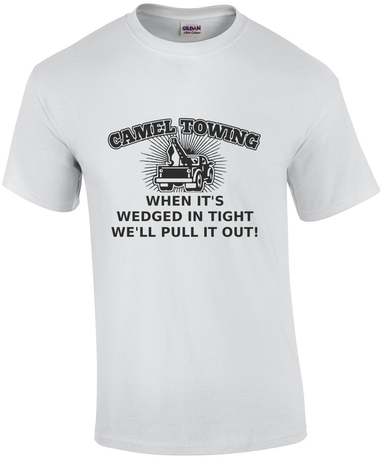 Camel Towing - When it's wedged in tight we'll pull you out! T-Shirt