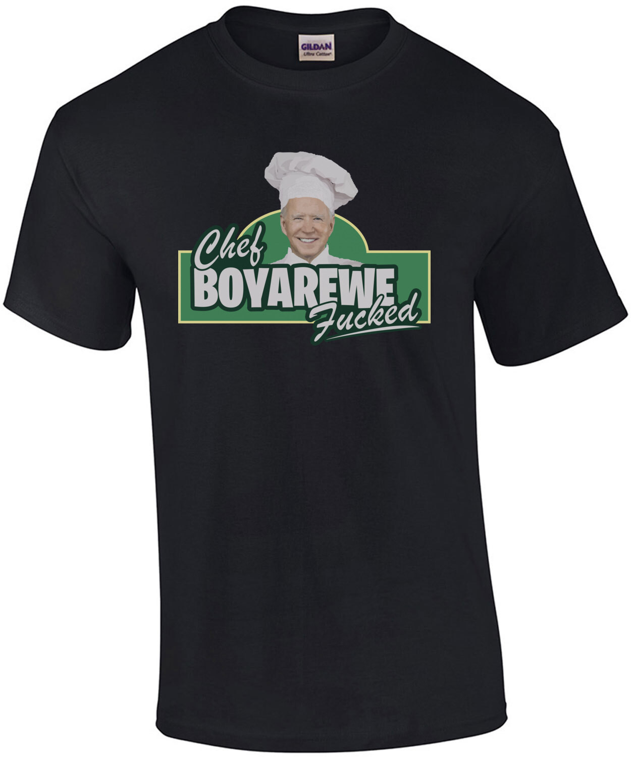 Chef Boyarewe Fucked - anti joe biden t-shirt