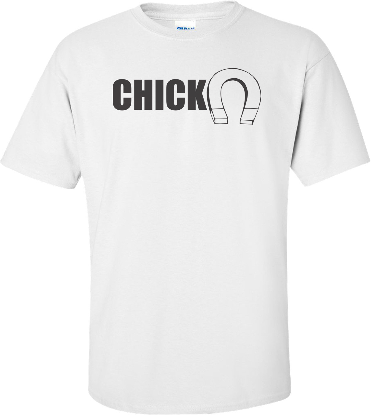 Chick Magnet T-shirt