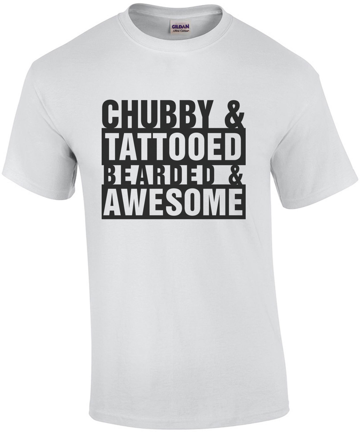 Chubby & Tattooed & Bearded & Awesome - Funny T-Shirt