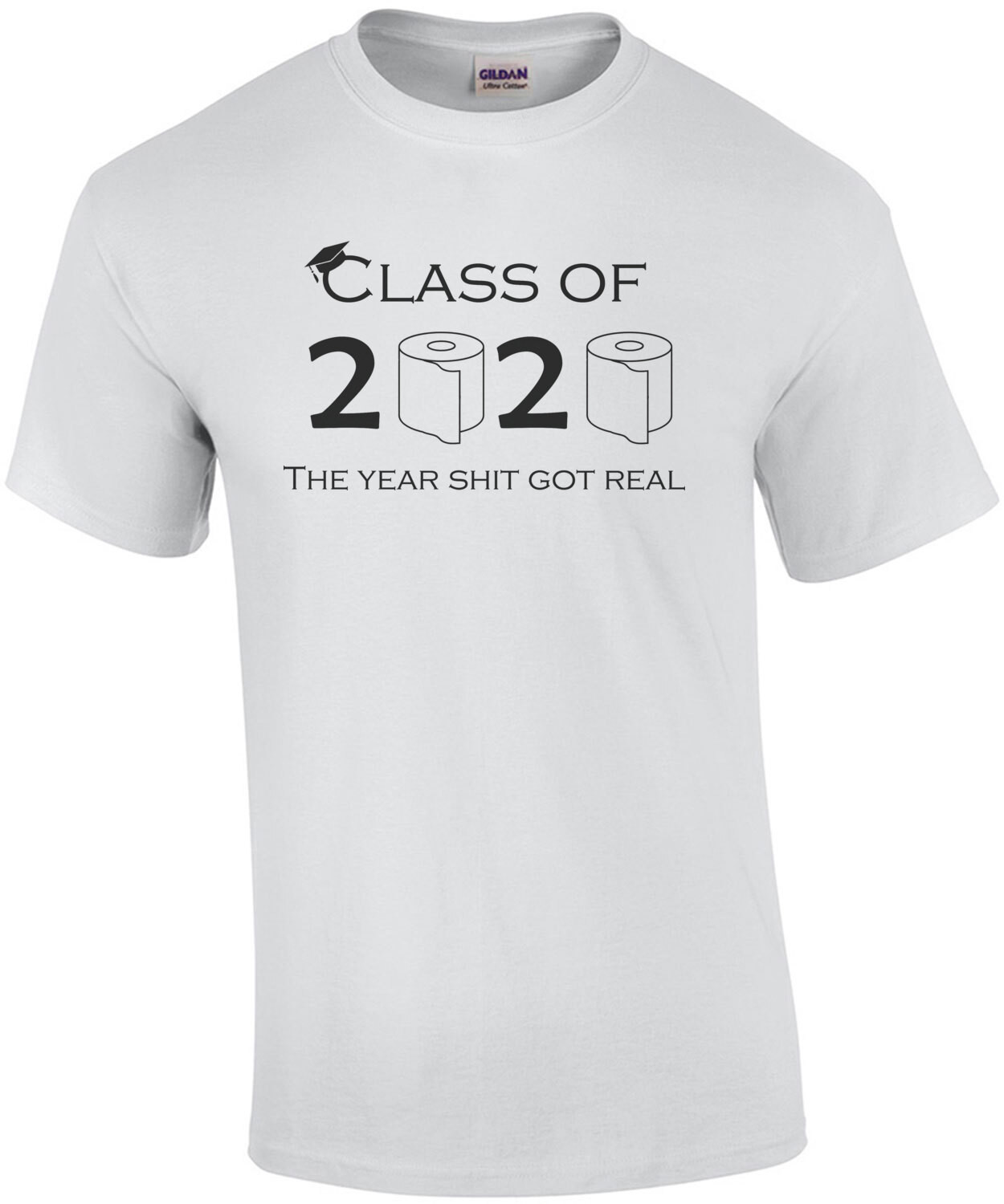 Class of 2020 The Year Shit Got Real Coronavirus Shirt