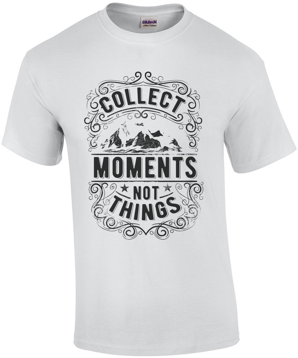 Collect Moments Not Things Motivational T-Shirt