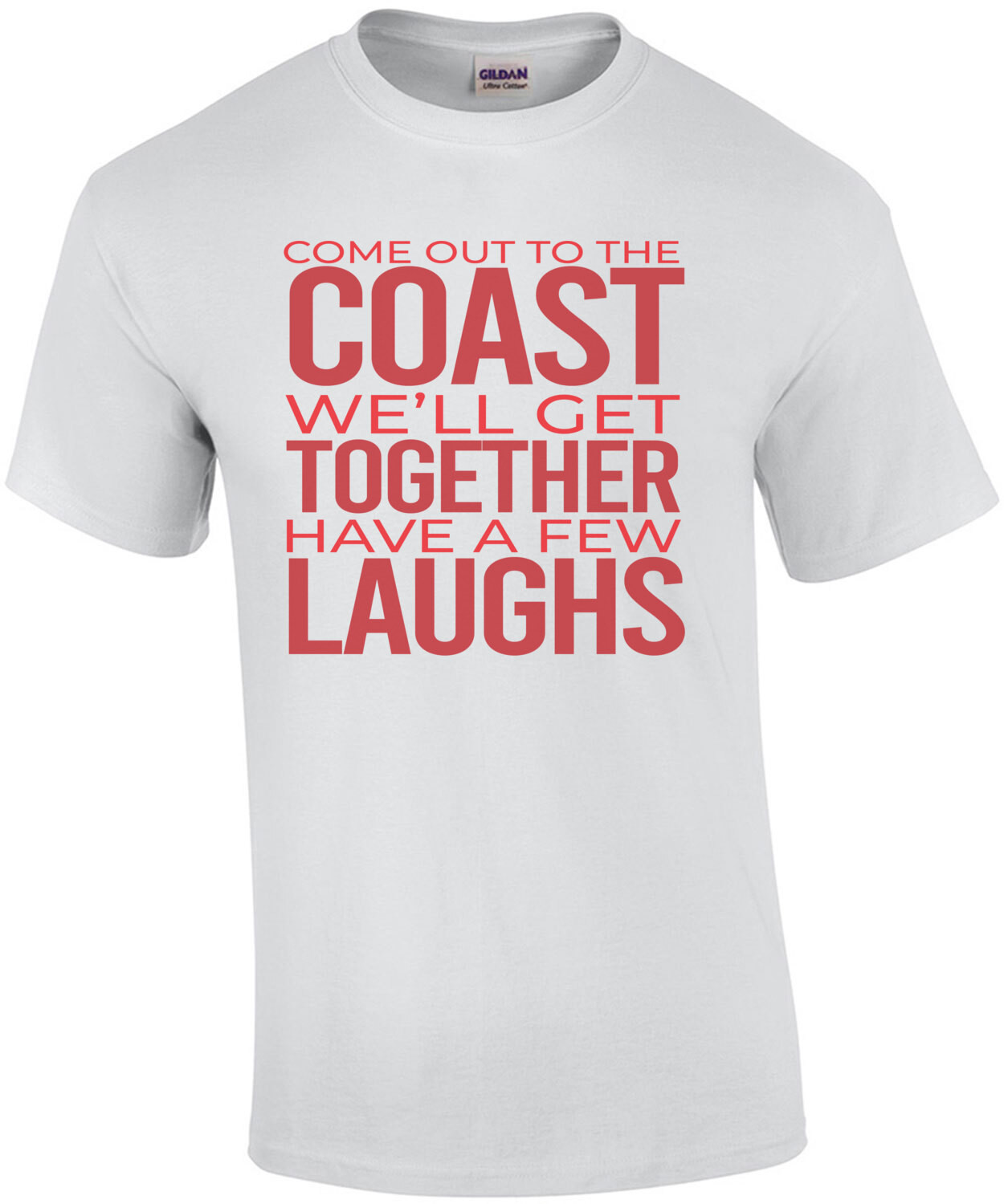 Come out to the coast we'll get together have a few laughs - die hard movie quote 80's t-shirt
