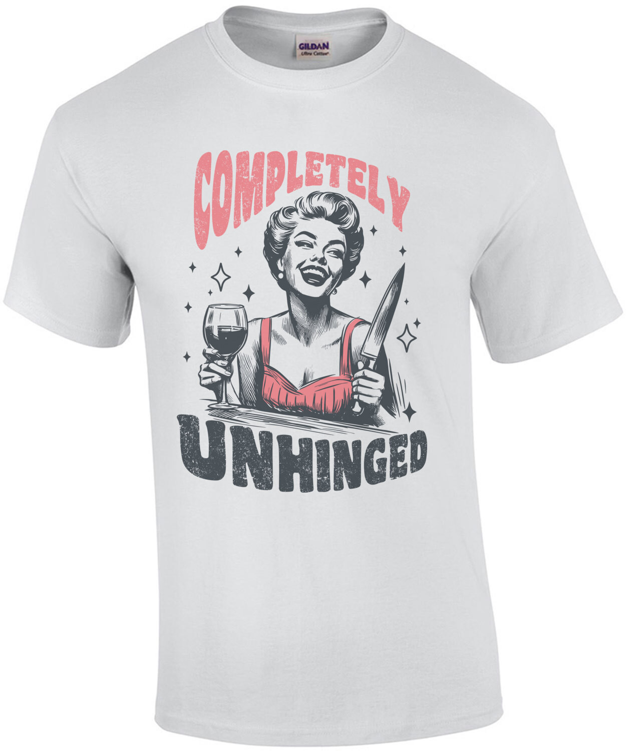 Completely Unhinged - Funny Sarcastic Vintage Ladies Wine T-Shirt