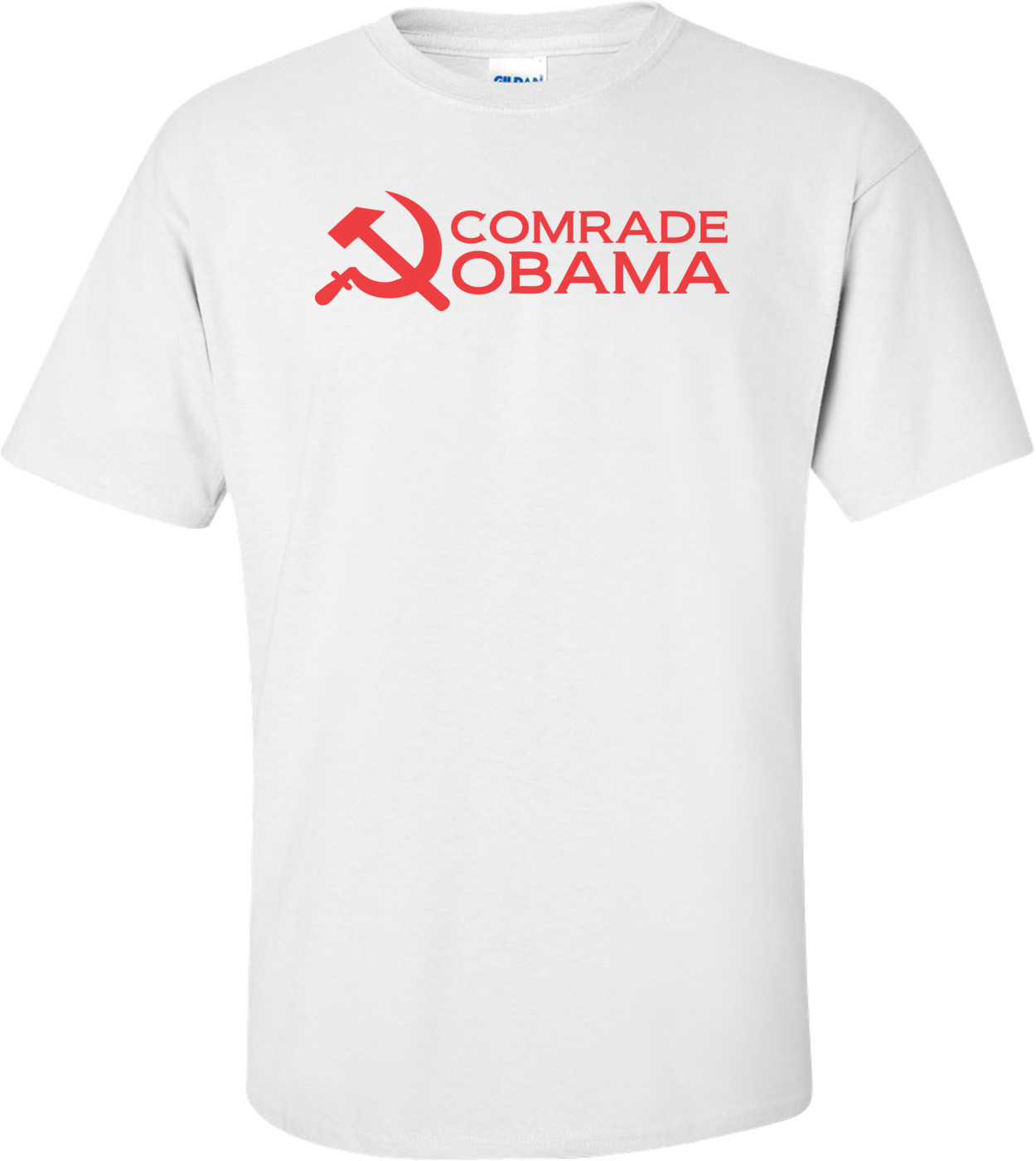 Comrade Obama Anti Obama T-shirt 