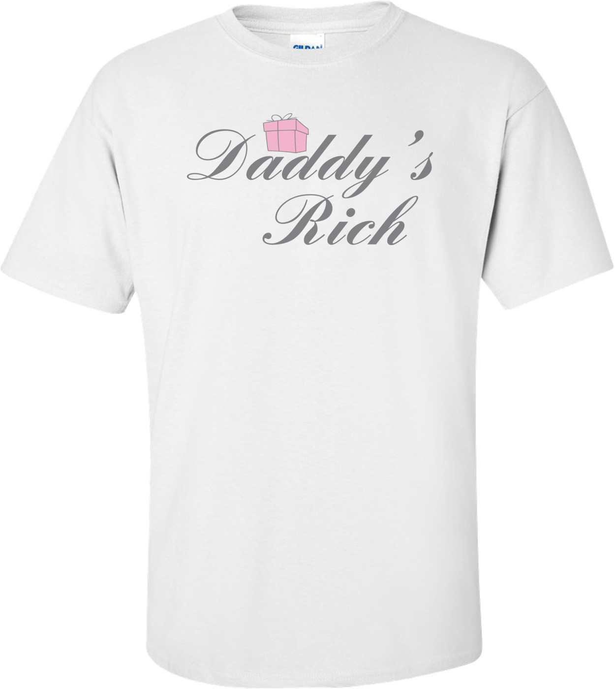 Daddy's Rich T-shirt