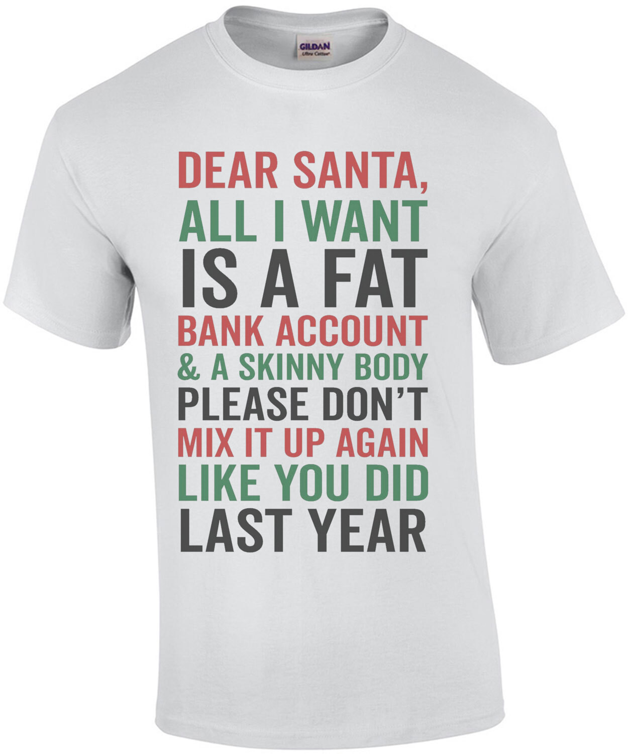 Dear Santa, all I want is a fat bank account - funny Christmas T-Shirt