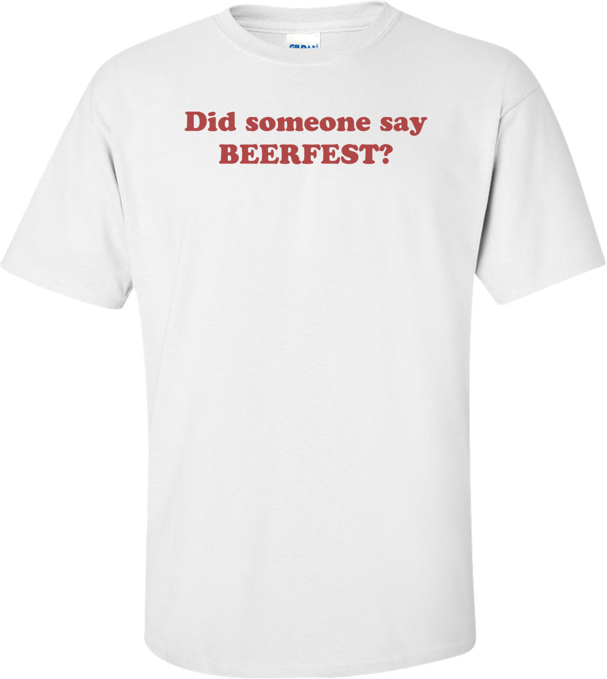 Did someone say BEERFEST? Shirt
