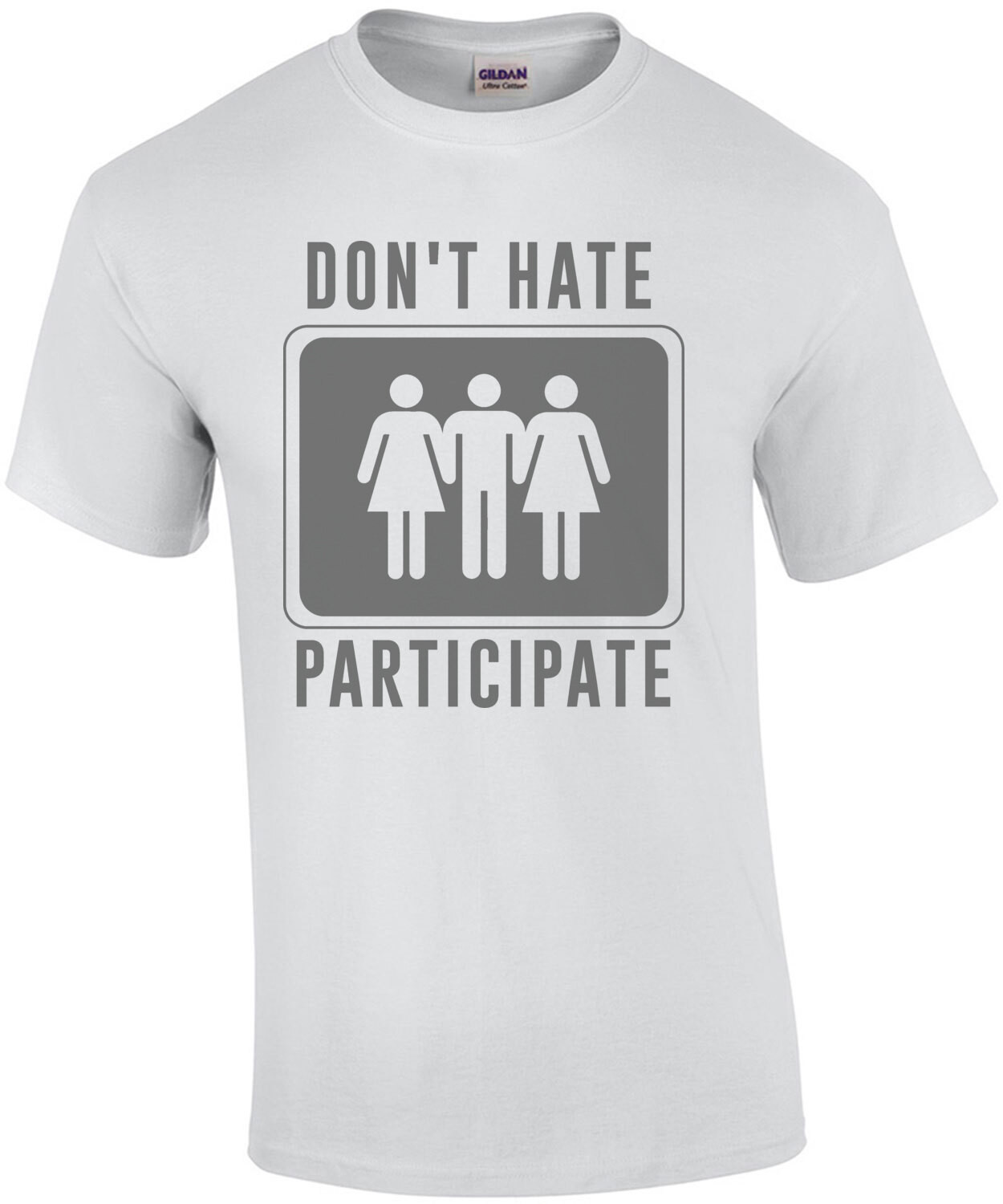 Don't Hate Participate - Funny Sexual T-Shirt